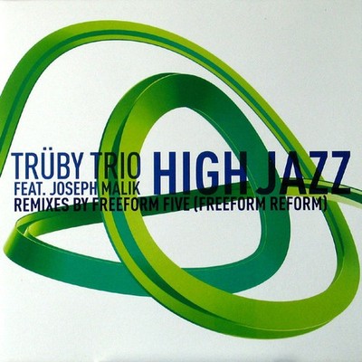 Trüby Trio Feat. Joseph Malik - High Jazz (Remixes) (12'')