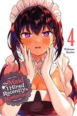 Maid I Hired Recently Is Mysterious Gn Vol 04 (C: 0-1-2)