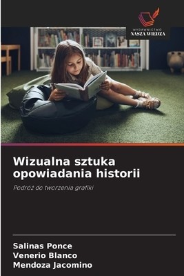 Wizualna sztuka opowiadania historii Ponce, Salinas Paperback