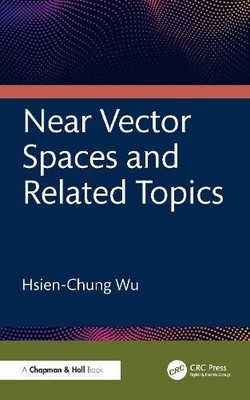 Near Vector Spaces and Related Topics - 9781041091257