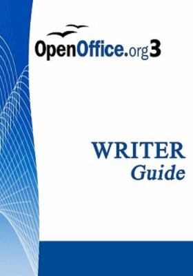 Open Office .org 3 Writer Guide: Openoffice.org 3.0