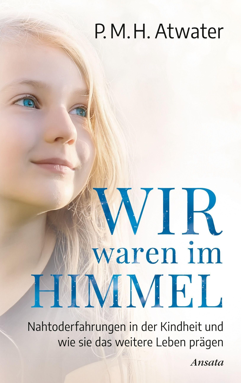 Thumbnail - Wir Waren Himmel | P. M. H. Atwater | Deutsch | Buch | 320 S. | 2020 |