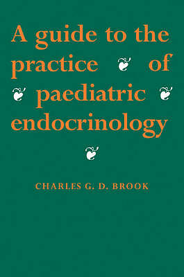 A Guide to the Practice of Paediatric Endocrinology Brook Paperback