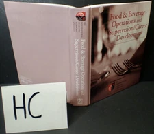 FOOD AND BEVERAGE OPERATIONS AND SUPERVISION/CARREER DEVELOPMENT 2007 Hardcover 