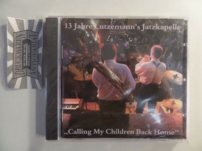13 Jahre Lutzemann's Jatzkapelle ''Calling my Children Back Home'' [Audio-CD]. Eik