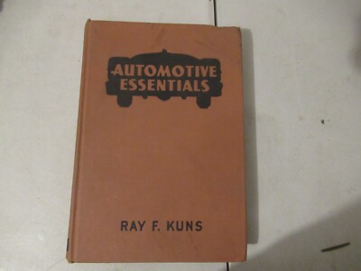 Vintage book Automotive Essentials Ray F. Kuns