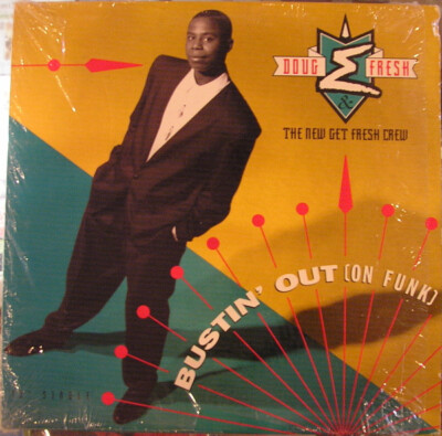 Doug E. Fresh & The New Get Fresh Crew - Bustin' Out (On Funk) (12'')