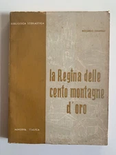 La Regina delle cento montagne d'oro di R. Chiarelli Ed. Minerva Italica 1958