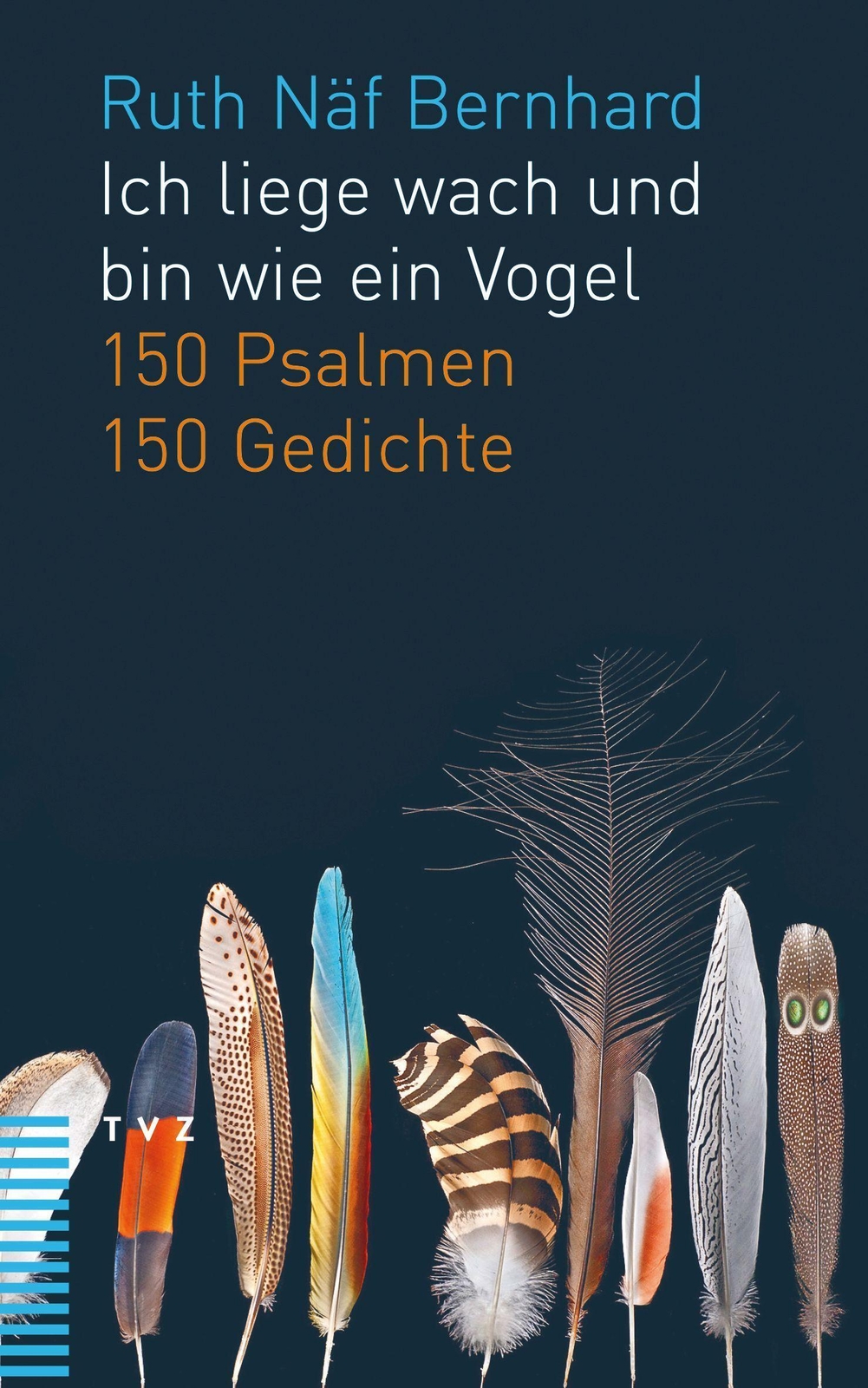 Thumbnail - Ruth Näf Bernhard | Ich Liege Wach Und Wie Ein Vogel | Taschenbuch |