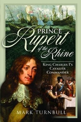 			Prince Rupert of the Rhine: King Charles Is Ca, Turnbull, Turnbull,..		