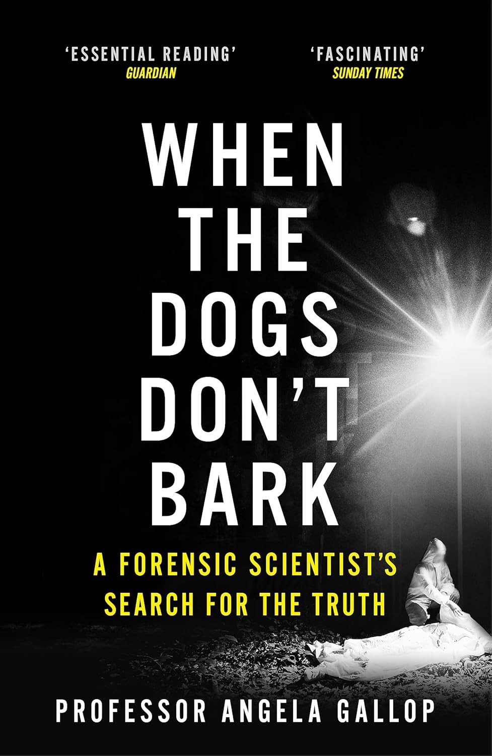 When the Dogs Don't Bark : A Forens... by Professor Angela Gallop Paperback Book - Image 5