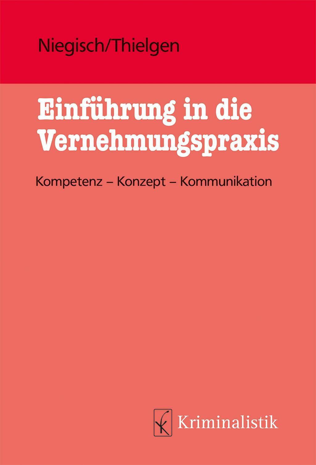 Einführung In Die Vernehmungspraxis, Patrick Niegisch