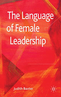 The Language of Female Leadership - HardBack NEW Baxter, Dr Judi 2010-04-01