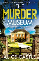 The Murder Museum An Utterly Addictive Cozy Mystery Alice Castle Taschenbuch
