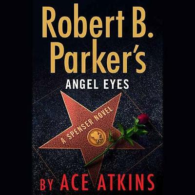 Robert B. Parker's Angel Eyes Spenser by Ace Atkins (Audio CD, 2019)