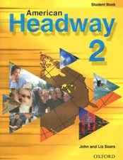 American Headway 2: Student Book - Paperback By Soars, Liz - ACCEPTABLE