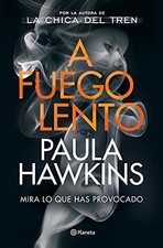 A FUEGO LENTO (SPANISH EDITION) By Paula Hawkins & Montoto Aleix Llagostera Mint