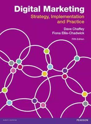 Digital Marketing: Strategy, Implementation and Practice, Dave Chaffey et  Fiona