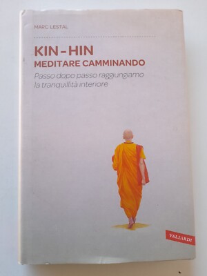 Kin-Hin meditieren beim Gehen - Marc Lestal - Vallardi ed.-2018