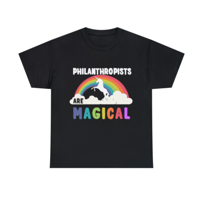 Philanthropists Are Magical Graphic Tee Shirt, S-5XL
