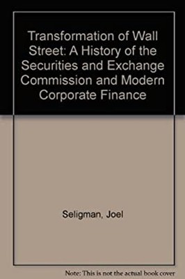 The Transformation of Wall Street Hardcover Joel Seligman