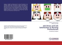 Job Stress And Job Satisfaction In Nursing Professionals Sadaram Santhosh Kumar