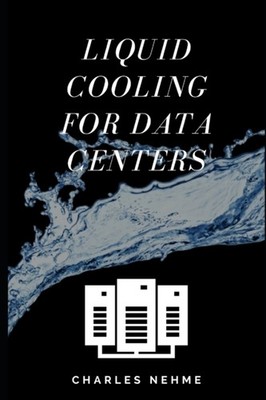 Nehme - Liquid Cooling For Data Centers - paperback or softback - X555z