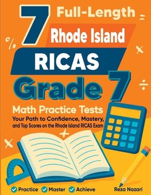 7 Full-Length Rhode Island RICAS Grade 7 Math Practice Tests: Your Path to Confi