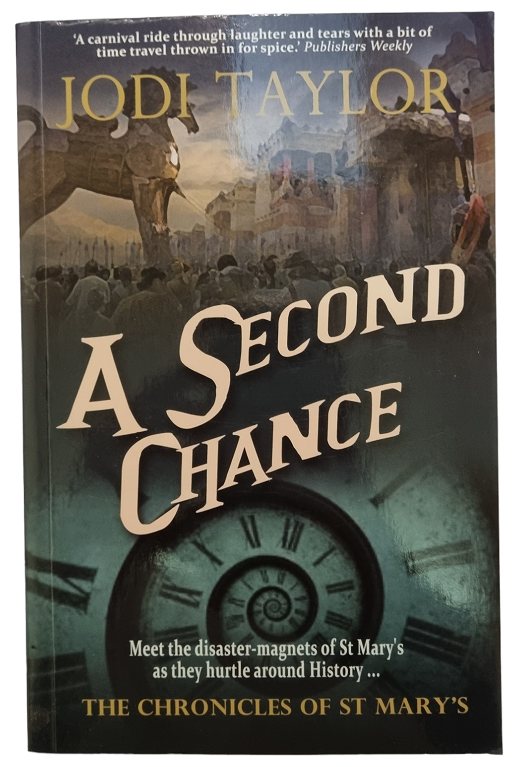 A Second Chance: The Chronicles of St. Mary's series by Jodi Taylor