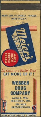 WEBBEN DRUG COMPANY ~ MEIERS  ICE CREAM matchcover RHINELANDER ashland WI wisc