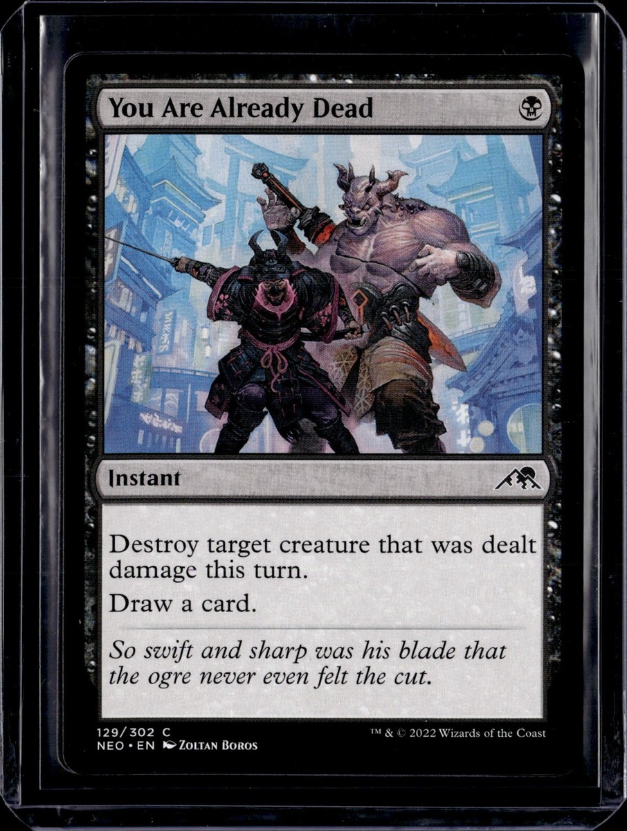 You Are Already Dead - 129 - NEO - NM - MTG Magic the Gathering | eBay You Are Already Dead - 129 - NEO - NM - MTG Magic the Gathering | eBay