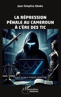 Jean Simplice Eboko | La RéPression PéNale Au Cameroun à L'èRe Des Tic | Buch