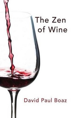 The Zen of Wine by David Paul Boaz (English) Paperback Book