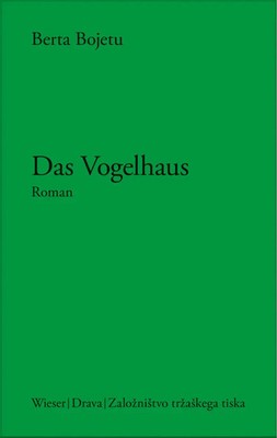 Berta Bojetu | Das Vogelhaus | Buch | Deutsch (2025) | 150 S. | Drava