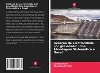 Urvish Bharti (U. A.) | GeraçãO De Electricidade Por Gravidade: Uma Abordagem...