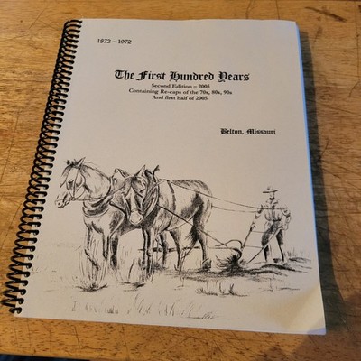 Belton Missouri the first hundred years second edition 2005