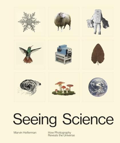 Seeing Science: How Photography Reveals the Universe by Marvin Heiferman NEW - Image 4
