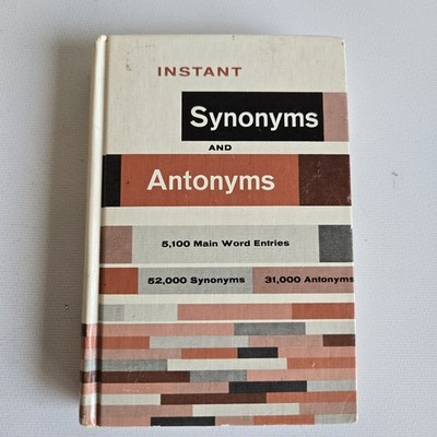 Instant Synonyms & Antonyms: 5,100 Main Word Entries Book D. Bolander 1970