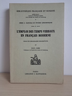 P. Imbs, L emploi des temps verbaux in français modern, Klincksieck, 1960