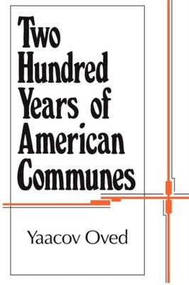 Oved - Two Hundred Years of American Communes - New paperback or softb - X555z
