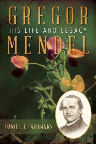 Daniel J. Fairbanks Gregor Mendel (Copertina rigida)