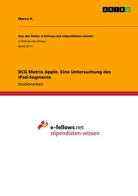 BCG Matrix Apple. Eine Untersuchung des iPad-Segments | Buch | 9783668663633