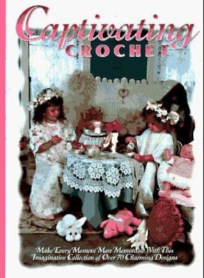 Captivating Crochet By Jennifer McClain - 70 Great Designs h/c (HC2)
