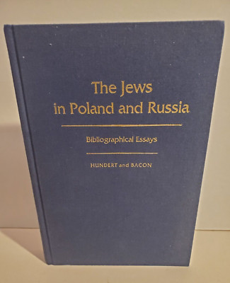 THE JEWS IN POLAND & RUSSIA BIBLIOGRAPHICAL ESSAYS HARDCOVER BOOK HUNDERT BACON