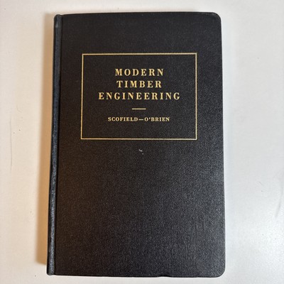 Modern Timber Engineering Hardcover Book Scofield & O'Brien 1963 Fifth Edition
