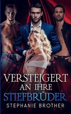 Versteigert an Ihre Stiefbrder: Eine Umgekehrte Jungfrauenauktion Harem Romanze