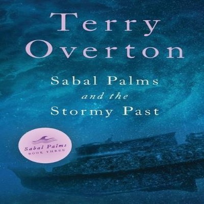 Sabal Palms and the Stormy Past Terry Overton Paperback Emerald H