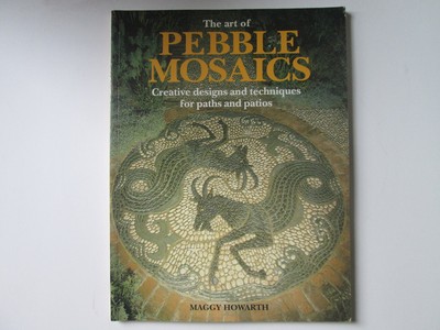 The Art of Pebble Mosaics: Creative designs and techniques for paths and pat...