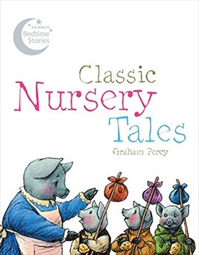 Classic Nursery Tales-Graham Percy