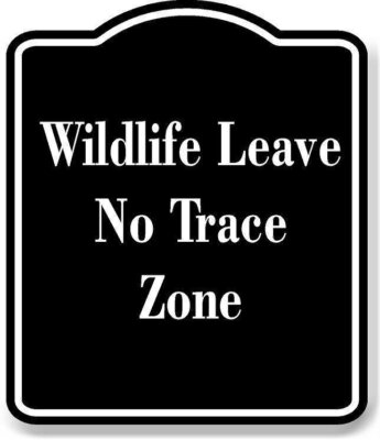 Leave No Trace BLACK Aluminum Composite Sign